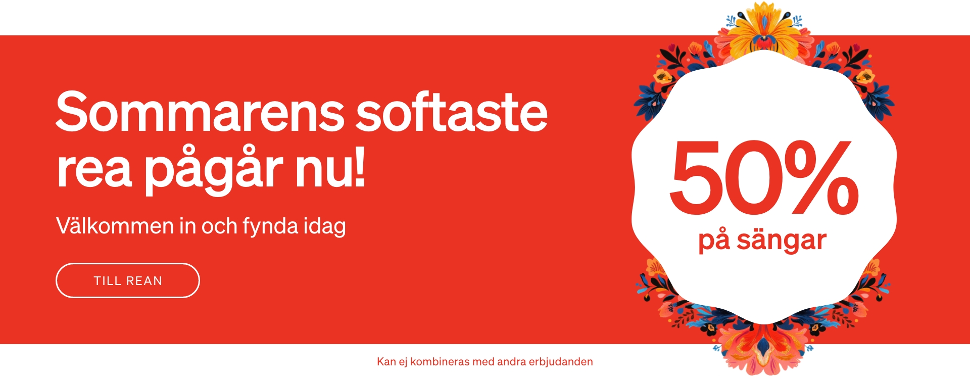 Text Sommarens softaste rea pågår nu 50% på sängar - knapp till rean Text Sommarens softaste rea pågår nu 50% på sängar - knapp till rean