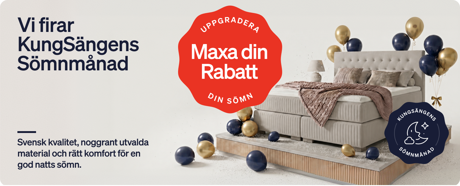 Vi firar KungSängens Sömnmånad - Hitta det som gör skillnad för just din sömn.  Rabatt på hela köpet  – i tre nivåer