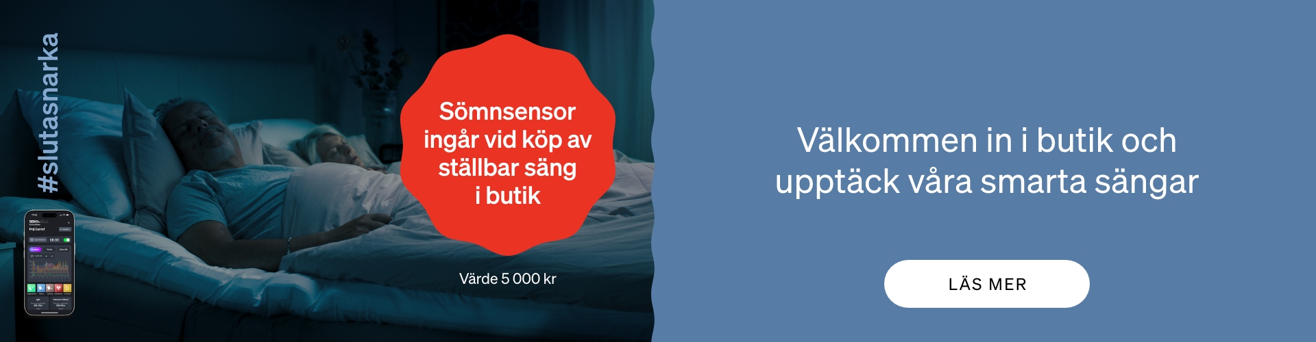 bild på man som sover och en mobilapp text Upptäck vad en smart säng kan göra för din livskvalitet #slutasnarka Sömnsensor ingår vid köp av ställbar säng Värde 5 000 kr- knapp läs mer -